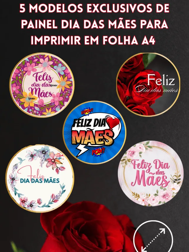 Painel Dia das Mães para Imprimir: 5 Modelos