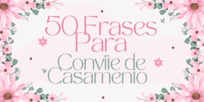 Frase Para Convite de Casamento